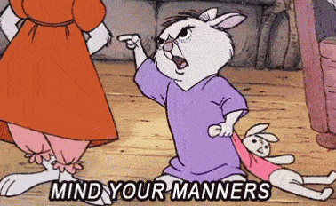 Mind your manners